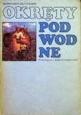 Okręty podwodne fantazja i rzeczywistość