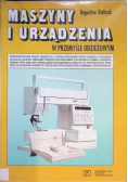 Maszyny i urządzenia w przemyśle odzieżowym