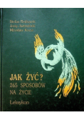 Jak żyć 265 sposobów na życie