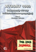 Wybory 1989 Dokumenty strony solidarnościowo opozycyjnej Tom 1