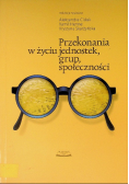 Przekonania w życiu jednostek grup społeczności