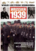 Wielki Leksykon Uzbrojenia Wrzesień 1939 Tom 145 Umundurowanie Marynarki Wojennej Część 2