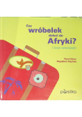 Czy wróbelek doleci do Afryki? / Kilka słów o sowach dwóch
