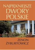 Najpiękniejsze dwory Polskie