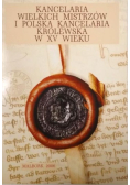 Kancelaria wielkich mistrzów i polska kancelaria królewska w XV wieku