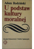 U podstaw kultury moralnej