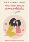 Jak zadbać o zdrowie swojego dziecka