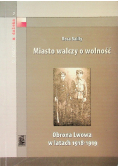 Miasto walczy o wolność