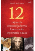12 taj chrześcijaństwa które rzuciły wyzwanie nauce