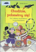 Chodźcie, pobawimy się!
