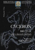 Cyceron Brutus czyli o sławnych mówcach Tom 40