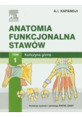 Anatomia funkcjonalna stawów Tom 1 Kończyna górna