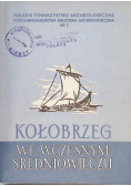 Kołobrzeg we wczesnym średniowieczu