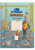 Jak to działa? Budowle