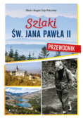 Szlaki śwJana Pawła II Przewodnik