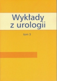 Wykłady z urologii Tom 3