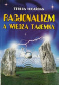 Racjonalizm a wiedza tajemna Czy jesteśmy ogłupiani