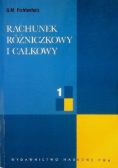 Rachunek rózniczkowy i całkowy Tom 1