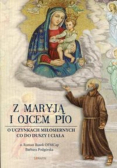 Z Maryją i Ojcem Pio