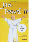 Nazywam się Jan Paweł II
