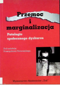 Przemoc i marginalizacja Patologie społeczne dyskursu