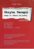 Ukryte terapie Czego ci lekarz nie powie