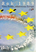 Rok 1989 Nowa Polska Odmieniona Europa