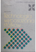 Doerffer Jerzy - Technologia wyposażania statków