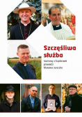 Szczęśliwa służba. Rozmowy z kapłanami