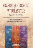 Przedsiębiorczość w turystyce Zasady i praktyka