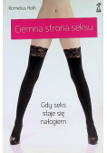 Ciemna strona seksu Gdy seks staje się nałogiem