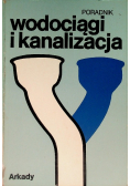 Wodociągi i kanalizacja. Poradnik