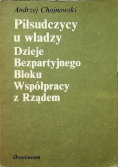 Piłsudczycy u władzy Dzieje Bezpartyjnego Bloku Współpracy z Rządem