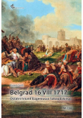 Belgrad 16 VIII 1717. Ostatni triumf Eugeniusza Sabaudzkiego