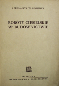 Roboty ciesielskie w budownictwie