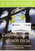 Całkowicie inny sposób życia
