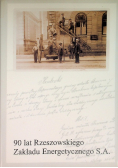 90 lat Rzeszowskiego Zakładu Energetycznego S.A.