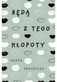 Będą z tego kłopoty