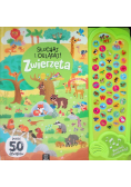 Słuchaj i oglądaj! Zwierzęta. Ponad 50 dźwięków