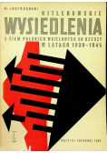Hitlerowskie wysiedlenia z ziem polskich wcielonych do rzeszy w latach 1939 - 1945