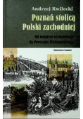 Poznań stolicą Polski zachodniej