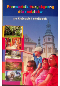 Przewodnik turystyczny dla rodziców po Kielcach i okolicach