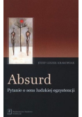 Absurd Pytanie o sens ludzkiej egzystencji
