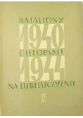 Bataliony Chłopskie na Lubelszczyźnie 1940 -1944