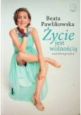 Życie jest wolnością