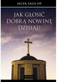 Jak głosić Dobrą Nowinę dzisiaj?