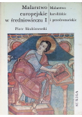 Malarstwo europejskie w średniowieczu Tom I
