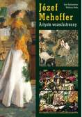 Józef Mehoffer Artysta wszechstronny