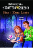 Dziewczynka z Szóstego Księżyca Tom 5 Nina i Złota Liczba