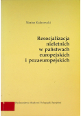 Resocjalizacja nieletnich w państwach europejskich i pozaeuropejskich